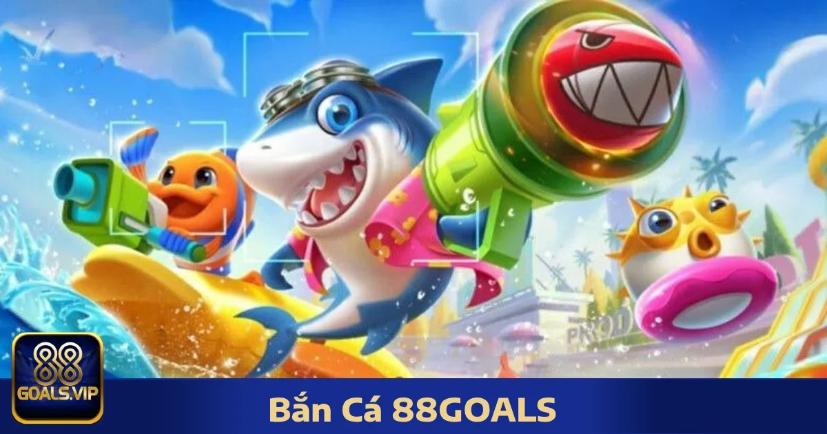 Hướng Dẫn Chơi Bắn Cá 88Goals Để Tối Ưu Hóa Điểm Số