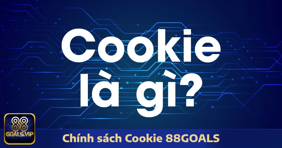 Chính Sách Cookie 88Goals