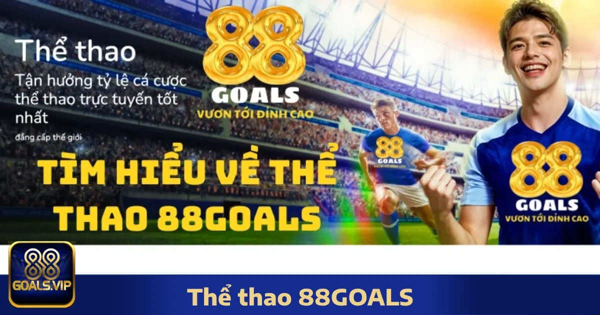 Các Môn Thể Thao 88Goals Phổ Biến