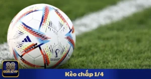 Kèo Chấp 1/4 88Goals: Lựa Chọn Dành Cho Người Chơi