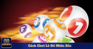 cach choi lo de mien bac 6