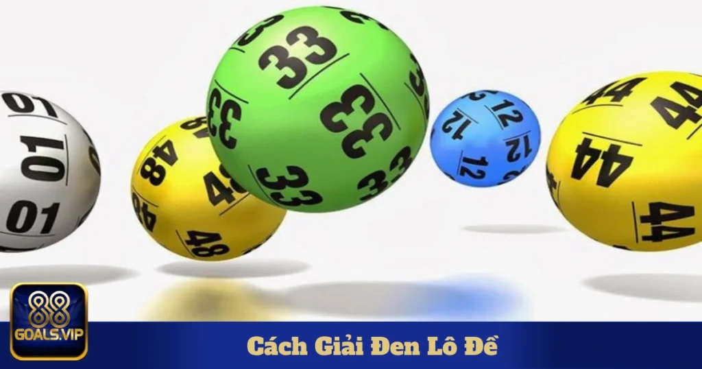 Cách Giải Đen Lô Đề: Thay Đổi Vận May Hiệu Quả Tại 88Goals 1 cach giai den lo de 4