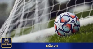 Kèo C3: Đặt Cược Trẻ Trung Và Đầy Sáng Tạo Tại 88Goals