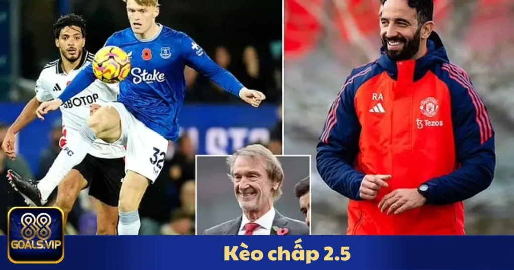 Kèo Chấp 2.5 88Goals: Cược Đầy Kịch Tính Với Tỷ Lệ Hấp Dẫn 1 Kèo Chấp 2.5 88Goals: Cược Đầy Kịch Tính Với Tỷ Lệ Hấp Dẫn