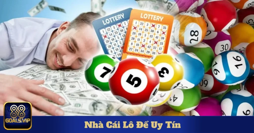 Nhà Cái Lô Đề Uy Tín 88Goals: Lựa Chọn Đảm Bảo Thành Công 1 Top Nhà Cái Lô Đề Uy Tín Hàng Đầu Hiện Nay